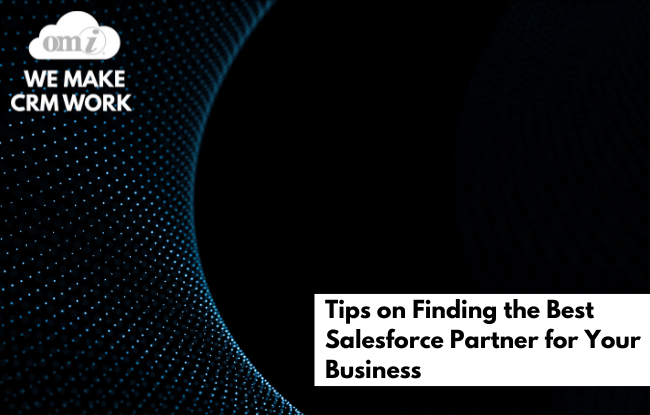 Tips on Finding the Best Salesforce Partner for Your Business by OMI
