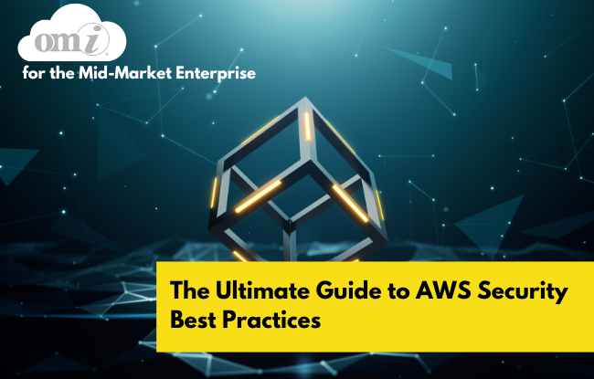The Ultimate Guide to AWS Security Best Practices by OMI